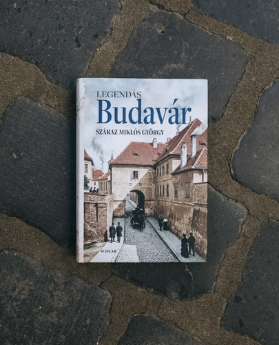 Legendás Budavár - Száraz Miklós György